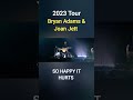 Capture de la vidéo 2023 Tour So Happy It Hurts - Bryan Adams & Joanjett #Bryanadams #Joanjett #Shorts