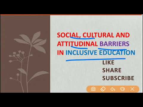 Social, Cultural And Attitudinal Barrier Of Inclusive Education.. Meaning Of Inclusive Education