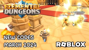 Roblox Elemental Dungeons New Codes March 2024