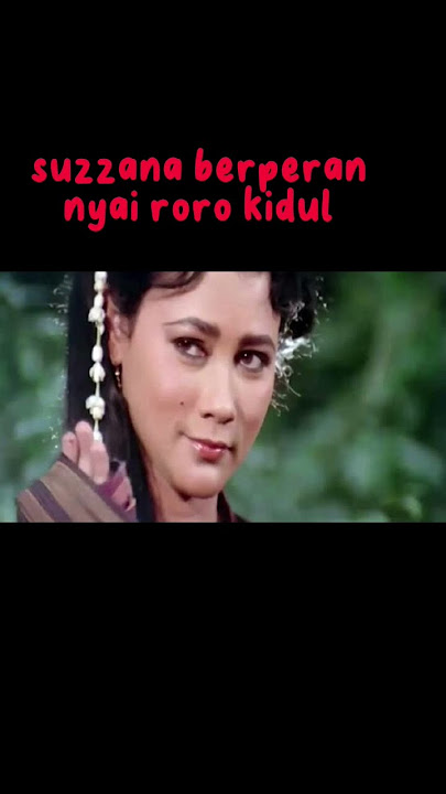 ajian laut ratu kidul -suzzana