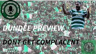 DONT GET COMPLACENT | DUNDEE PREVIEW
