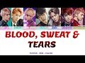 BTS - Blood Sweat & Tears Lyrics Español- Rom -English