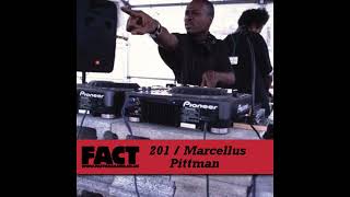 Marcellus Pittman - FACT Mix 201