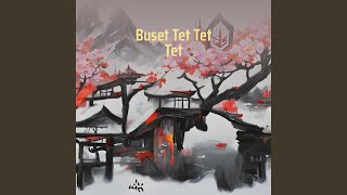 Buset Tet Tet Tet (Remix)