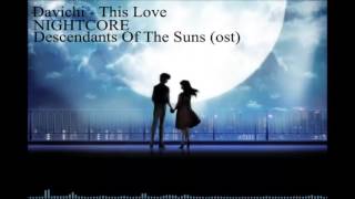 Download lagu NIGHTCORE Davichi This Love Descendants of the suns OST NIGHTCORE Davichi This Love Descendants of the suns OST