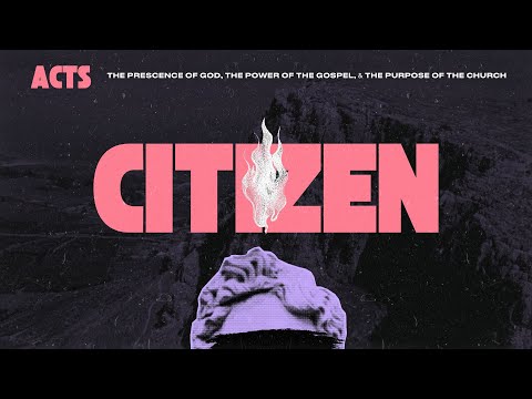  CITIZEN | Acts 22 | Brandon Romero 
