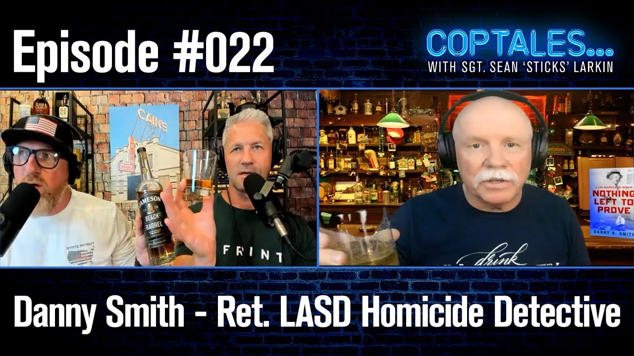 Coptales&Cocktails: The Mustache - Ret. LASD Homicide Detective Danny Smith
