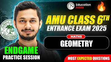 Geometry - Maths - AMU Class 6th Entrance Exam 2025 - Endgame | Most Expected MCQs