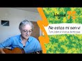 "Eu não existo sem você" (Tom Jobim) en Esperanto (1ª versio)