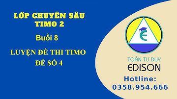 Timo 2. Luyện đề thi Timo - Đề 4 | Toán Tư duy Edison 0358954666