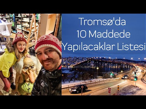 Video: Tromsø, Norveç'te Neler Yapılır ve Görülür