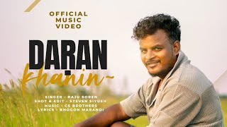 Daran khanin // Raju soren//cs Brothers//Bhogon marandi //stevan siyush // Dasai new song