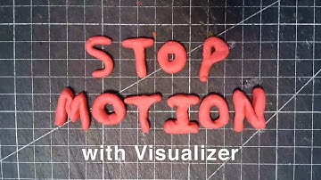 Stop Motion with Visualizer