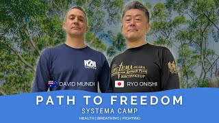 Path To Freedom | Systema Camp | 2023 Wrap