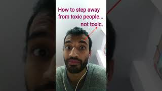 Technique to step away from toxic people #shorts #youtube