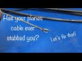 Has your planes cable ever stabbed you?