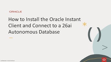 How to Install the Oracle Instant Client and Connect to a 26ai Autonomous Database