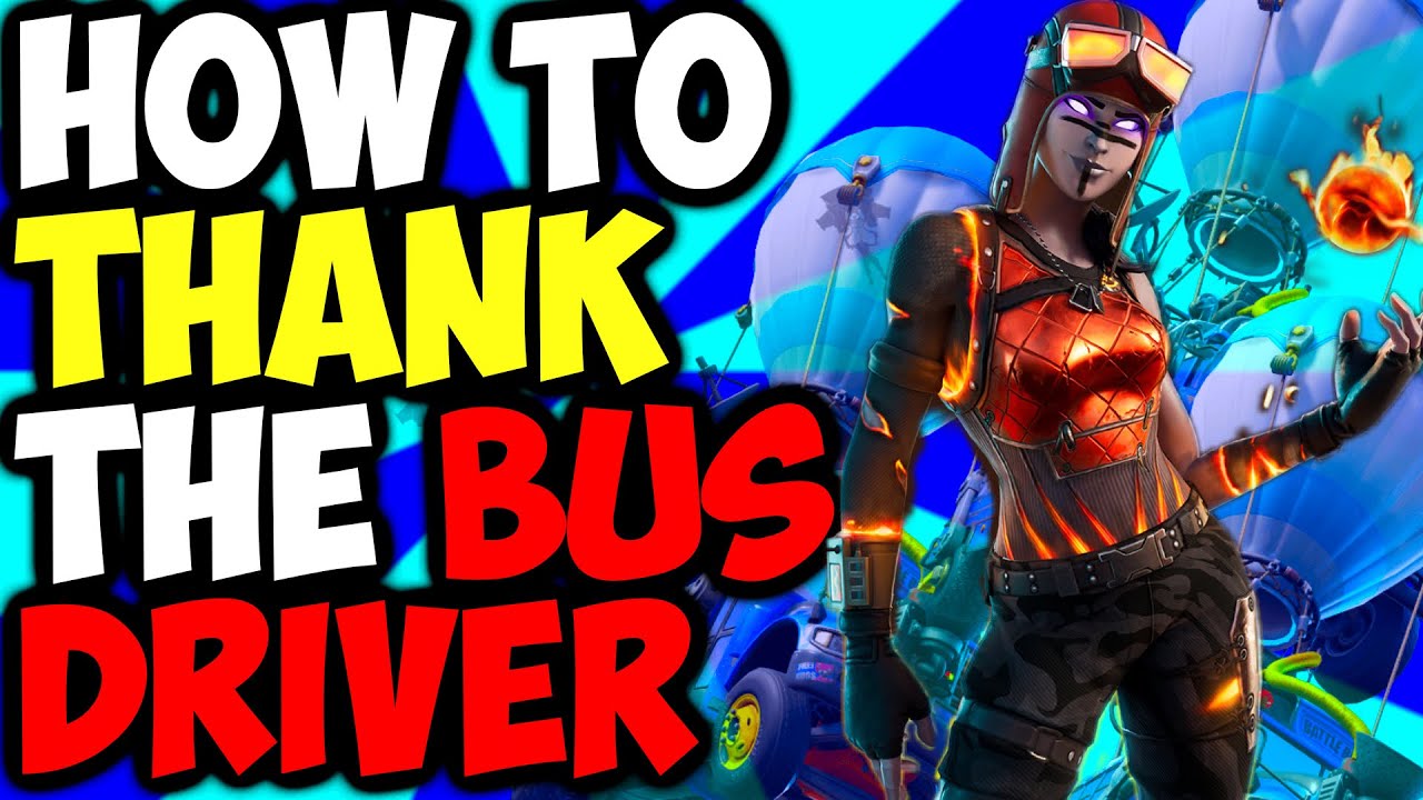 how-to-thank-the-bus-driver-in-fortnite-youtube