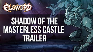 [Elsword Official] Shadow of the Masterless Castle - Secret Dungeon Trailer