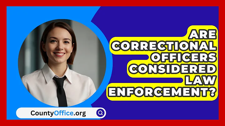 Are Correctional Officers Considered Law Enforcement? - CountyOffice.org