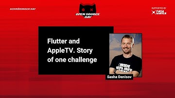 Sasha Denisov - Flutter and AppleTV. Story of one challenge