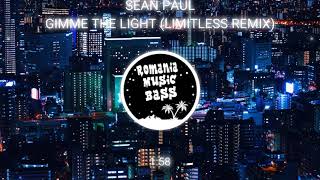 Sean Paul - Gimme The Light (Limitless Remix) (Bass Boosted)
