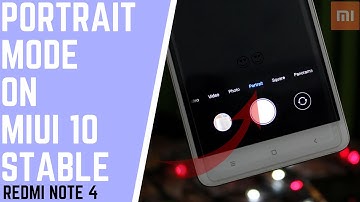 REDMI NOTE 4 AI PORTRAIT MODE UPDATE | MIUI 10 STABLE AI PORTRAIT MODE UPDATE - HINDI
