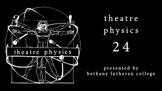 Theatre Physics 2017