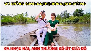 Anh thương cô út đưa đò vợ chồng song ca thọ hùng kim cương 2019
