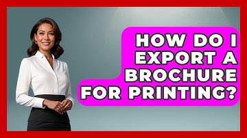 How Do I Export A Brochure For Printing? - Graphic Design Nerd