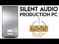 Slick audio pc  quiet and powerful