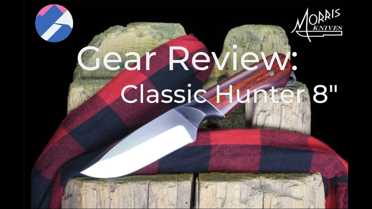 Review: Morris Knives Classic Hunter 8"