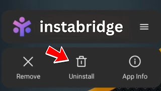 How to delete instabridge app if not showing uninstall option