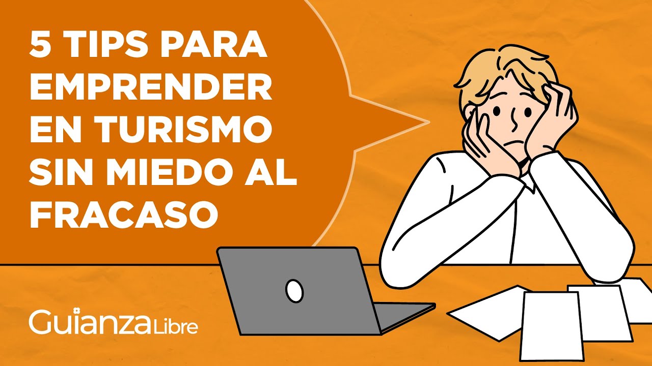 5 Tips para emprender en turismo sin miedo al fracaso - YouTube