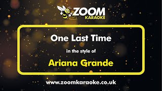 Ariana Grande - One Last Time - Karaoke Version from Zoom Karaoke