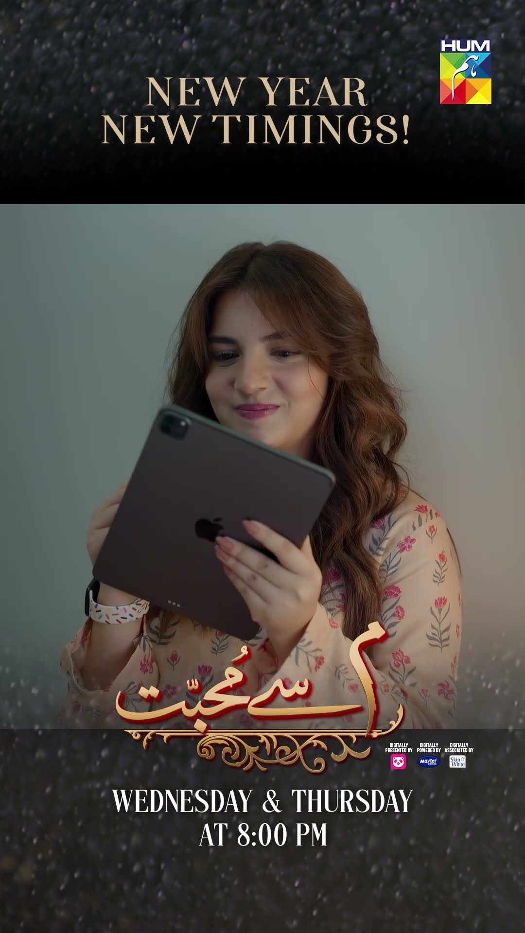 New Year, New Timing - Meem Se Mohabbat - Wed \u0026 Thu At 08Pm - [ Ahad Raza Mir \u0026 Dananeer Mobeen ]