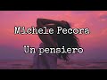 Un pensiero ~ Michele Pecora { Testo }