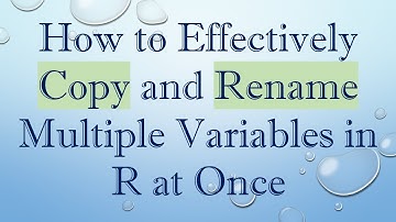 How to Effectively Copy and Rename Multiple Variables in R at Once