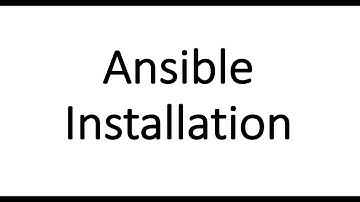 Ansible Installation and Configuration