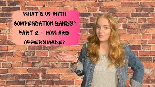What's Up With Compensation Bands? Part 2 - How Are Offers Made?
