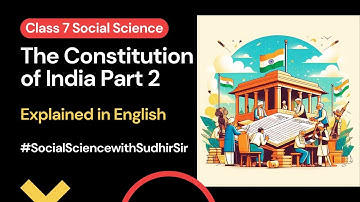 Constitution of India (Part Two) - English Explanation | #class7socialscience #kvs #nvs #ncertclass7