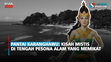 Pantai Karanghawu: Kisah Mistis di Tengah Pesona Alam yang Memikat
