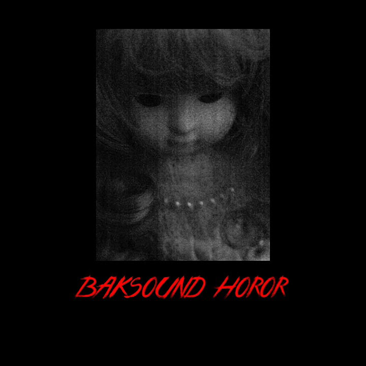 Backsound horor || jangan didengar malam hari