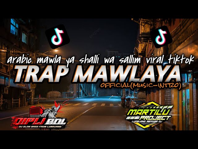 TRAP FULL BASS||DJ TRAP MAWLAYA||mawla ya shalli wa salim class=