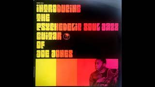 Ivan 'Boogaloo Joe' Jones - Introducing The Psychedelic Soul Jazz Guitar Of Joe Jones (Full Album)