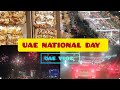 UAE UNION DAY/NATIONAL DAY 🎆 #abudhabi Abudhabi #uaevlogger