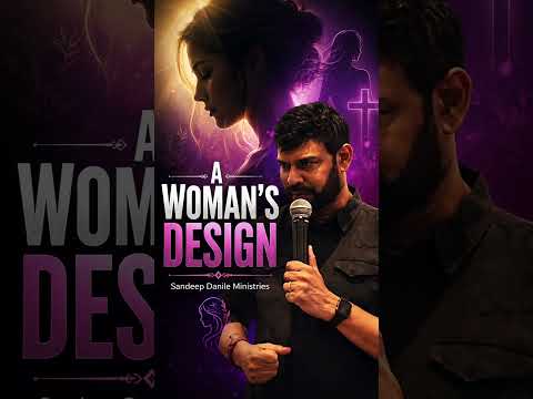 A Woman's Design | Sandeep Daniel Ministries | #SandeepDanielMinistries