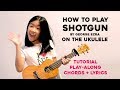 Ukulele tutorial for Shotgun by George Ezra