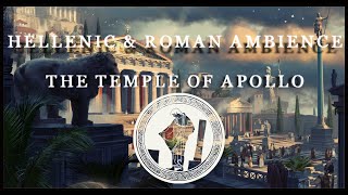 Hellenic & Roman | Relaxing Ambience Music - The Temple of Apollo