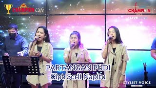 PARTANGAN PUDI || Cipt. Serli Napitu || Stylist Voice